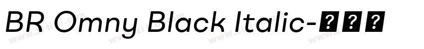 BR Omny Black Italic字体转换